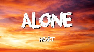 Download lagu Alone - Heart (Lyrics) mp3 Download lagu Alone - Heart (Lyrics) mp3
