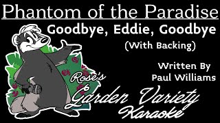 Phantom Of The Paradise (Paul Williams)- Goodbye, Eddie, Goodbye [Karaoke] (With Backing Vocals)
