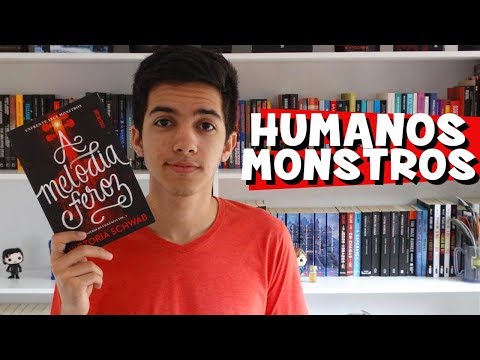 NS SOMOS OS MONSTROS | A Melodia Feroz, de Victoria Schwab | Resenha