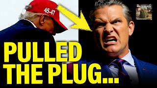 Trump PULLS the PLUG on HEGSETH…