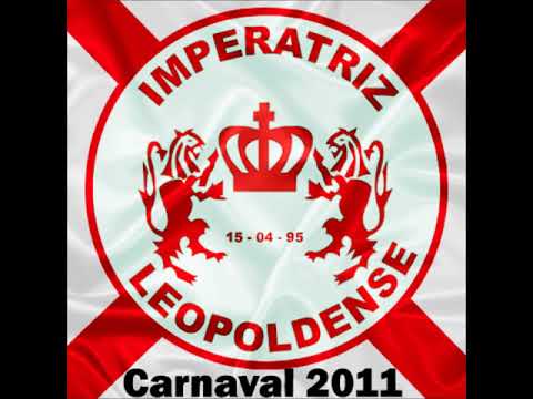 Imperatriz Leopoldense - Samba Enredo 2011