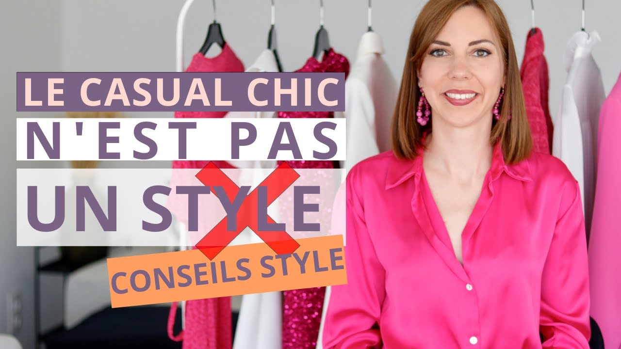 NON, LE CASUAL CHIC N'EST PAS UN STYLE  ❌ ⎮Explications du casual chic & conseils style