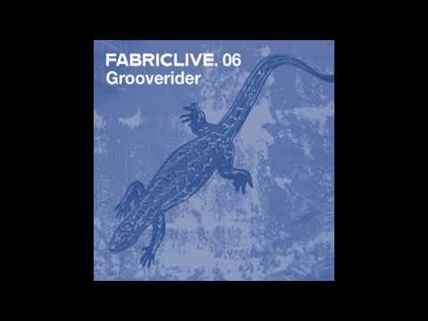 Fabriclive 06 - Grooverider (2002) Full Mix Album