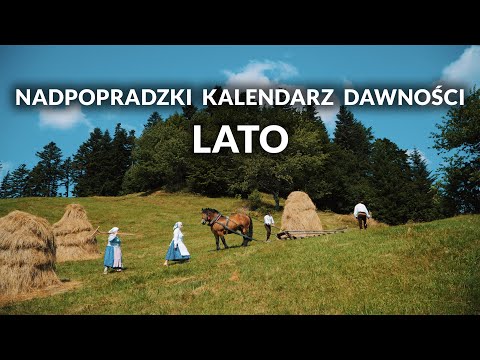 Nadpopradzki Kalendarz Dawności - LATO