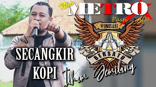 Download lagu SECANGKIR KOPI - ILHAM GEMILANG - NEW METRO Pasti...Aja ! - BREWOK COMMUNITY - WONOSARI - KENDAL mp3