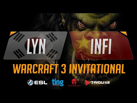 WC3 - Lyn vs. Infi - Ting Warcraft Invitational - Ro8