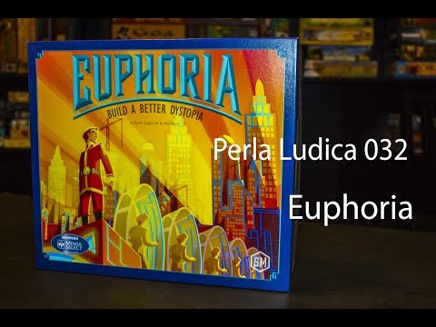 Perla Ludica 032 - Euphoria: Build a Better Distophia