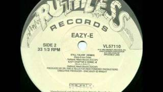 Eazy-E - Still Talkin&#39; (Remix)