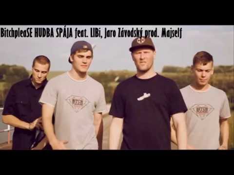BitchpleaSE x LIBI x Jaro Závodský  - HUDBA SPÁJA (prod.Majself)