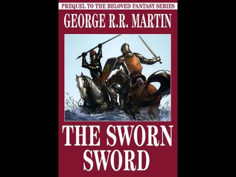 The Sworn Sword Reading/Audiobook - The Tales of Dunk and Egg