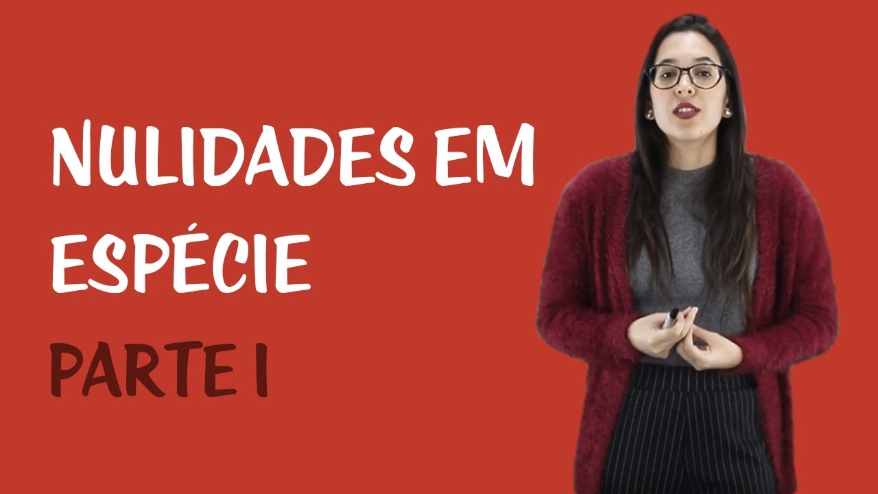 Nulidades no Processo Penal - Nulidades em Espécie I