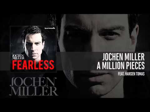 Jochen Miller feat. Hansen Tomas  - A Million Pieces [Fearless Album]