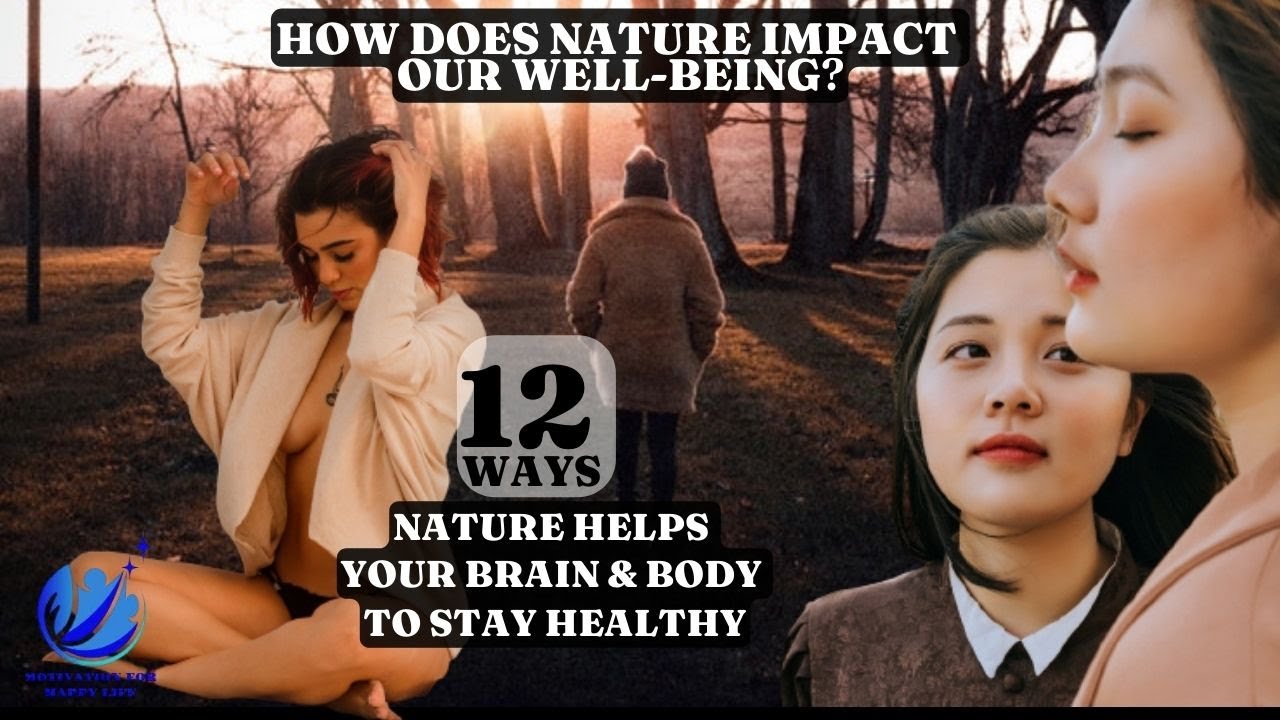 How do you properly connect with nature|12 Ways to improve your wellbeing | Nature make happier mood