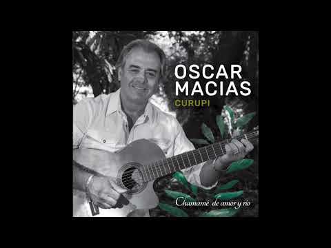 Canción Del Surubí - Oscar Macías