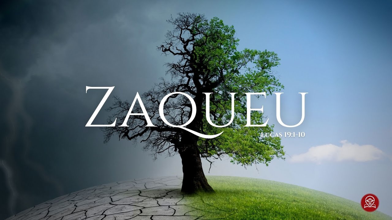 Lucas 19:1-10 - Zaqueu