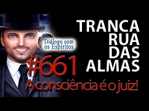 DcE 661 - [Consciência é o JUIZ mais severo!] Exu Tranca Rua das Almas - Dirigente Wagner Pitta