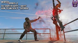Watch Dogs 2 - Shuffler Outfit & Ability (How To Unlock It - Tutorial/Guide)