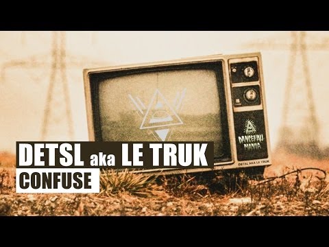 Detsl aka Le Truk - Confuse feat. Soul4Soul