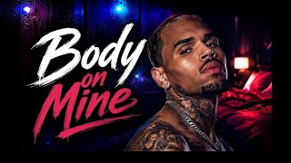 Chris Brown | Body on Mine 🔥  |  Lyrics Video 