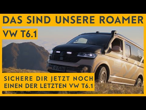 Alles was du über unsere Roamer auf VW T6.1 Basis wissen solltest