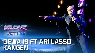 Dewa 19 Ft Ari Lasso - Kangen | I LOVE RCTI 33