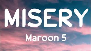 Maroon 5 - Misery (lyrics)