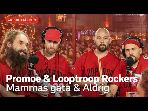 Promoe & Looptroop Rockers - Mammas gata & Aldrig / Musikhjälpen 2019
