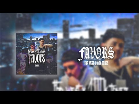 Fbp West & 100KTonez -Favors 