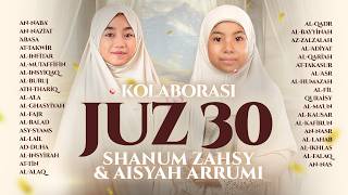 Download lagu Murottal Juz 30 Full – Shanum Zahsy x Aisyah Arrumi mp3
