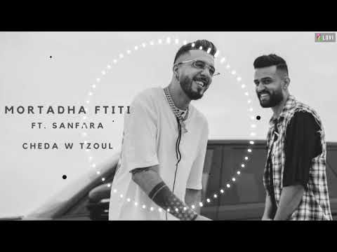 Mortadha Ftiti ft Sanfara Cheda W Tzoul