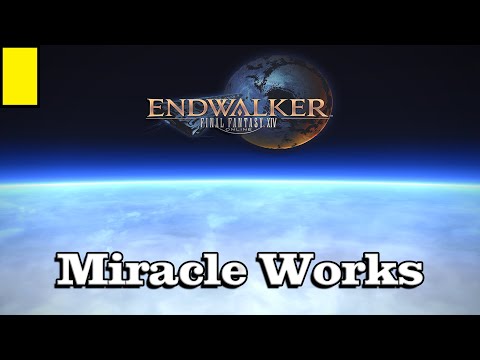 🎼 Miracle Works 🎼 - Final Fantasy XIV