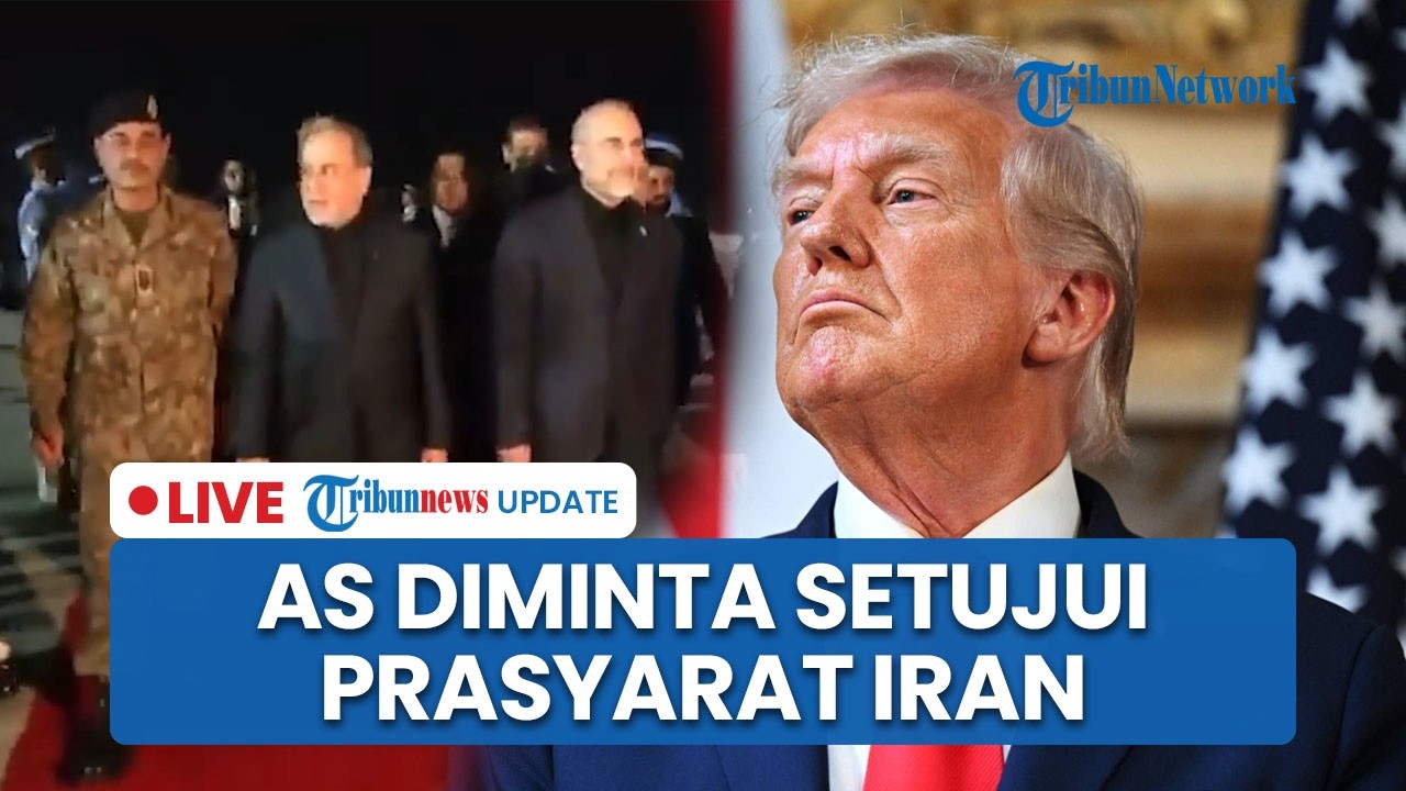 LIVE: Tiba di Pakistan, Delegasi Iran Tuntut AS Terima Prasyarat Iran sebelum Perundingan Dimulai