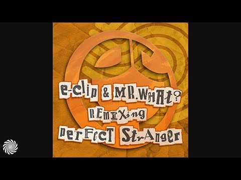 Perfect Stranger & Zen Mechanics - Dessert Session (E-Clip Remix)