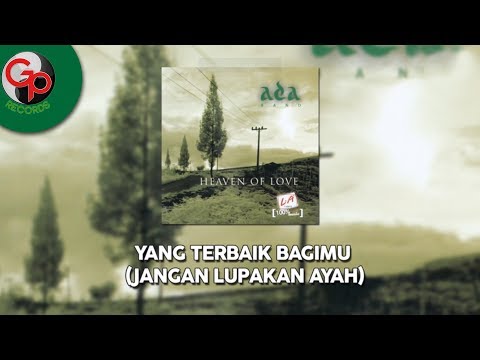 Ada Band - Yang Terbaik Bagimu (Jangan Lupakan Ayah) (Official Lyric)