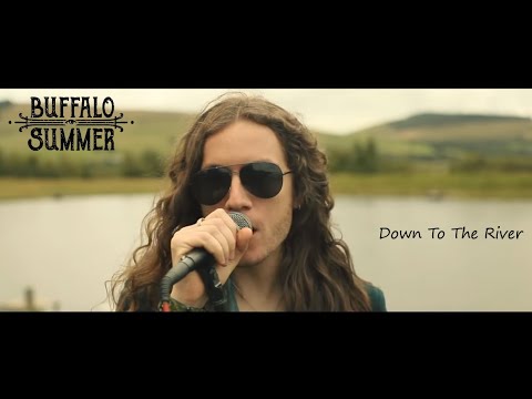 Buffalo Summer - Down To The River (Official Video)