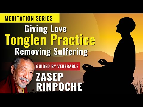 How to Tonglen: Practicing Bodhichitta and Metta meditation Zasep Rinpoche