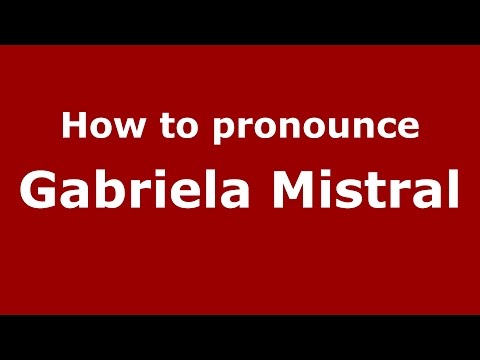 How to pronounce Gabriela Mistral (Colombian Spanish/Colombia) - PronounceNames.com
