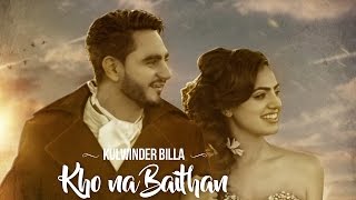 KHO NA BAITHAN - OFFICIAL VIDEO - KULWINDER BILLA 