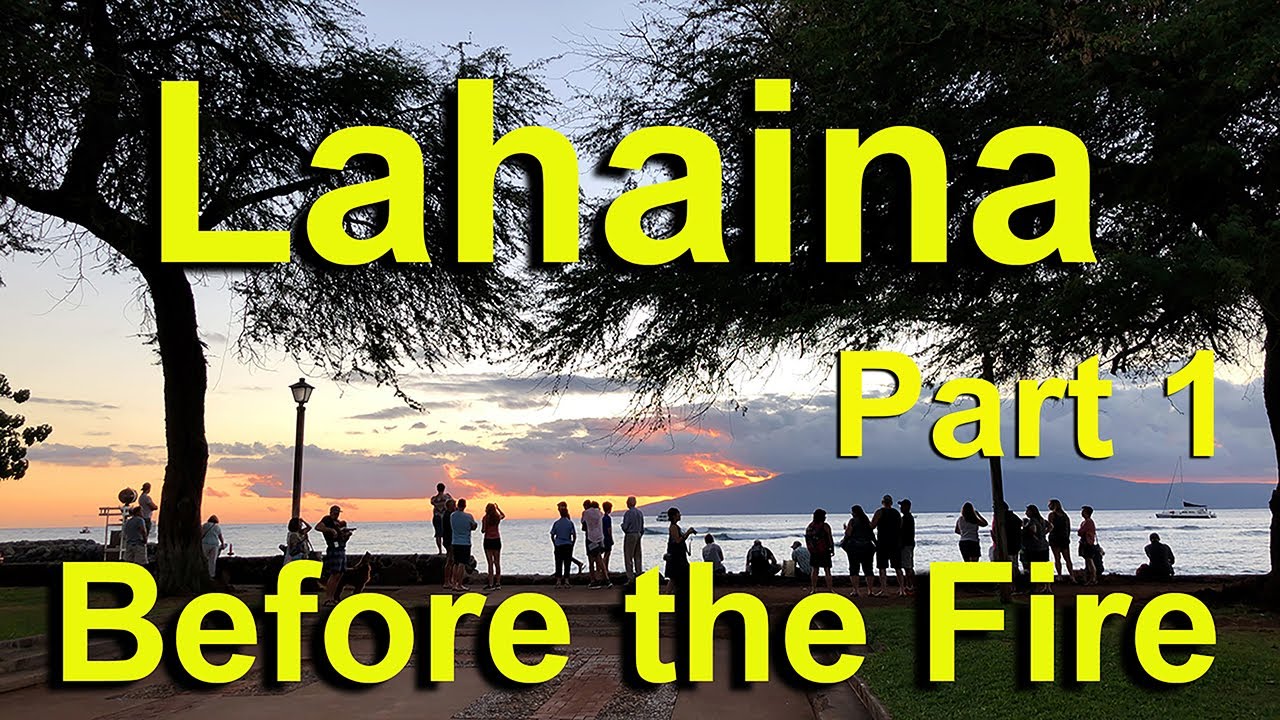 Lahaina Before the Fire