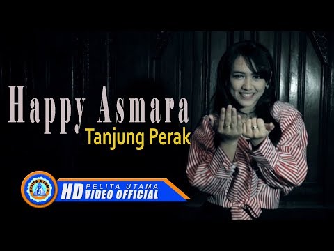Happy Asmara - TANJUNG PERAK | Lagu Terpopuler 2022 (Official Music Video) [HD]