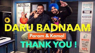 Daru Badnaam | Kamal Kahlon &amp; Param Singh | &quot;THANK YOU&quot; VIDEO |