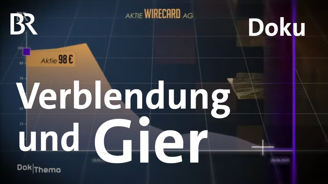 Der Fall Wirecard: Von Sehern, Blendern und Verblendeten | Doku | DokThema | BR