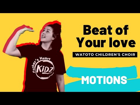 Father's Heart Kidz Worship | Beat of Your love - Watoto Children's Choir | Motions & Lyrics