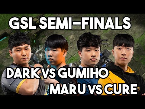 GSL Semi-Finals - Dark vs GuMiHo & Cure vs Maru