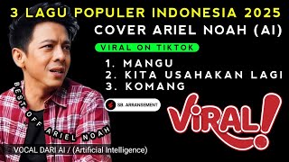 Download lagu ARIEL NOAH - NEW ALBUM LAGU HITS INDONESIA [ Cover ] LAGU VIRAL 2025 mp3