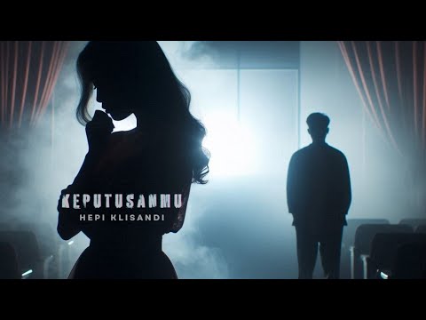 HEPI KLISANDI - KEPUTUSANMU (OFFICIAL VIDEO LYRIC)