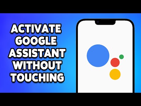 How To Activate Google Assistant Without Touching Your Phone 2024