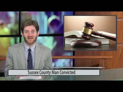 Sussex County Man Convicted