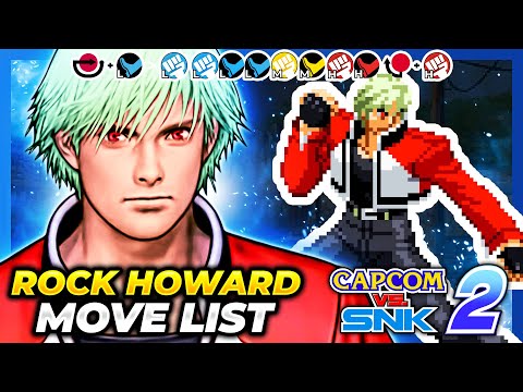 ROCK HOWARD MOVE LIST - Capcom vs. SNK 2: Mark of  the Millenium 2001 (CVS2)