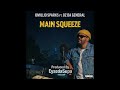Omillio  Sparks -Ft. O.Z. The General- Main Squeeze